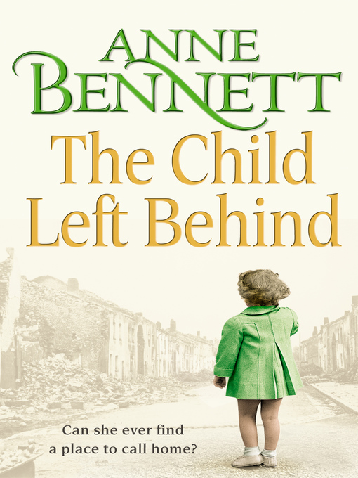 Title details for The Child Left Behind by Anne Bennett - Available